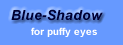 Apply Blue Shadow before makeup.