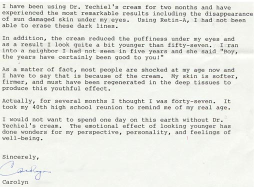 the most remarkable results including the disappearance of sun-damaged skin under my eyes